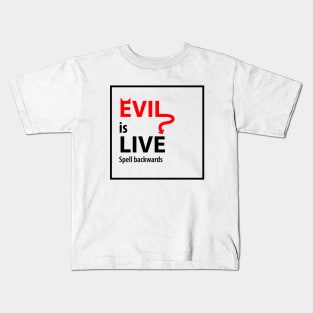 evil is live spell backwards Kids T-Shirt
